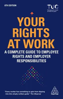 Vos droits au travail : Un guide complet des droits de l'employé et des responsabilités de l'employeur - Your Rights at Work: A Complete Guide to Employee Rights and Employer Responsibilities