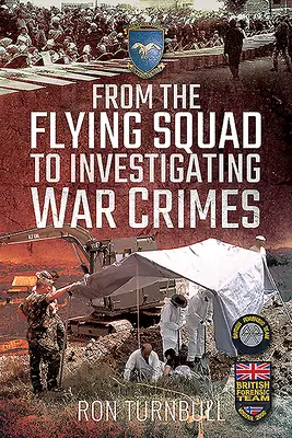 De la brigade volante aux enquêtes sur les crimes de guerre - From the Flying Squad to Investigating War Crimes