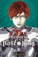 Requiem du Roi des Roses, Tome 6, 6 - Requiem of the Rose King, Vol. 6, 6
