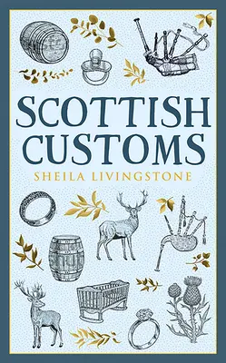 Les coutumes écossaises - Scottish Customs