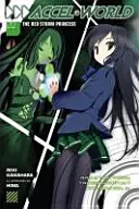 Accel World, Vol. 2 (Light Novel) : La Princesse de la Tempête Rouge - Accel World, Vol. 2 (Light Novel): The Red Storm Princess