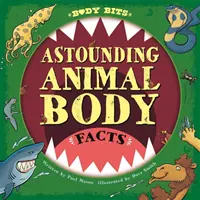 Le corps à l'envers : Faits étonnants sur le corps des animaux - Body Bits: Astounding Animal Body Facts