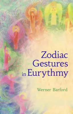 Les gestes du zodiaque en eurythmie - The Zodiac Gestures in Eurythmy