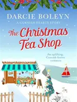 Christmas Tea Shop - Une romance festive en Cornouailles qui réchauffe le cœur - Christmas Tea Shop - An uplifting, Cornish festive romance