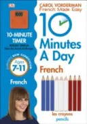 10 Minutes A Day French, Ages 7-11 (Key Stage 2) - soutient le programme national, confiance en lecture, écriture et expression orale - 10 Minutes A Day French, Ages 7-11 (Key Stage 2) - Supports the National Curriculum, Confidence in Reading, Writing & Speaking