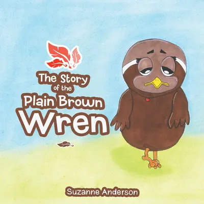 L'histoire du troglodyte brun - Story of the Plain Brown Wren