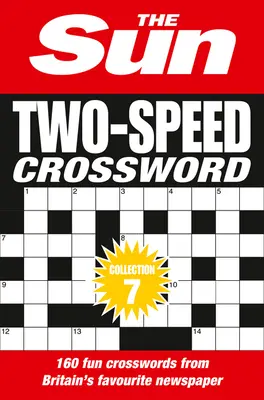 Collection Sun Two-Speed Crossword 7 - 160 mots croisés cryptiques deux-en-un et pour l'heure du café - Sun Two-Speed Crossword Collection 7 - 160 Two-in-One Cryptic and Coffee Time Crosswords