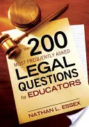 Les 200 questions juridiques les plus fréquemment posées aux éducateurs - The 200 Most Frequently Asked Legal Questions for Educators
