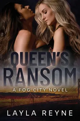 La rançon de la reine : Un roman de la ville des brumes - Queen's Ransom: A Fog City Novel