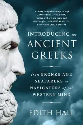 Présentation des Grecs anciens : Des marins de l'âge du bronze aux navigateurs de l'esprit occidental - Introducing the Ancient Greeks: From Bronze Age Seafarers to Navigators of the Western Mind