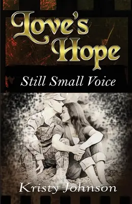 L'espoir de l'amour : La petite voix tranquille - Love's Hope: Still Small Voice