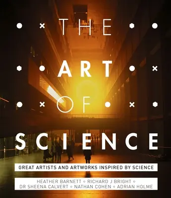 L'art de la science : L'histoire croisée de deux disciplines - The Art of Science: The Interwoven History of Two Disciplines