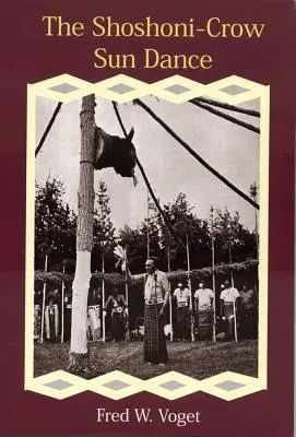 Danse du soleil Shoshoni-Crow - Shoshoni-Crow Sun Dance