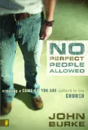 No Perfect People Allowed : La création d'une culture 