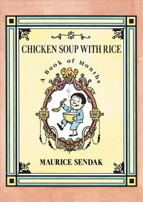 Livre de la Soupe de poulet au riz : Un livre de mois - Chicken Soup with Rice Board Book: A Book of Months