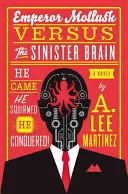 Le mollusque empereur contre le cerveau sinistre - Emperor Mollusk Versus the Sinister Brain