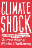 Le choc climatique : les conséquences économiques d'une planète plus chaude - Climate Shock: The Economic Consequences of a Hotter Planet