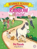 Rainbow Magic Lecteur Débutant : Pet Parade - Livre 8 - Rainbow Magic Beginner Reader: Pet Parade - Book 8