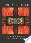 Théorie des contrats (Bolton Patrick (Columbia Business School)) - Contract Theory (Bolton Patrick (Columbia Business School))