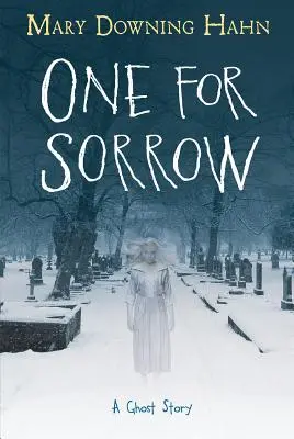 Un pour le chagrin : Une histoire de fantôme - One for Sorrow: A Ghost Story