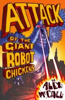 L'attaque des poulets robots géants - Attack of the Giant Robot Chickens