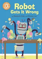 Champion de la lecture : Robot se trompe - Lecture indépendante orange 6 - Reading Champion: Robot Gets It Wrong - Independent Reading Orange 6