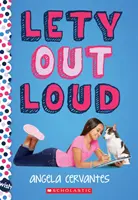 Lety Out Loud : Un roman de vœux - Lety Out Loud: A Wish Novel