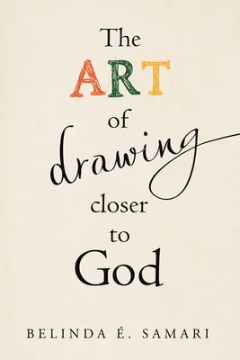 L'art de se rapprocher de Dieu - The Art of Drawing Closer to God