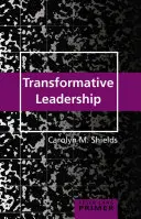 L'abécédaire du leadership transformateur - Transformative Leadership Primer