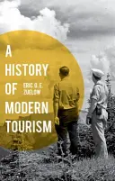Une histoire du tourisme moderne - A History of Modern Tourism