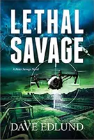 Lethal Savage : Un roman de Peter Savage - Lethal Savage: A Peter Savage Novel