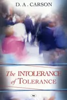 L'intolérance de la tolérance (Carson Don A (Auteur)) - Intolerance of Tolerance (Carson Don A (Author))