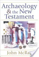 L'archéologie et le Nouveau Testament - Archaeology and the New Testament