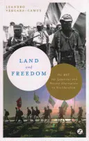 Terre et liberté : Le MST, les Zapatistes et les alternatives paysannes au néolibéralisme - Land and Freedom: The MST, the Zapatistas and Peasant Alternatives to Neoliberalism