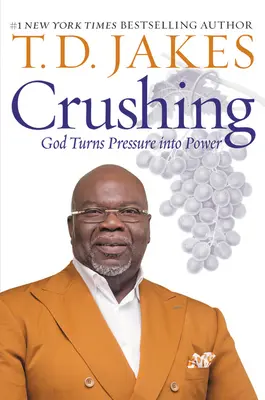 L'écrasement : Dieu transforme la pression en puissance - Crushing: God Turns Pressure Into Power