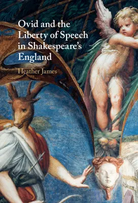 Ovide et la liberté de parole dans l'Angleterre de Shakespeare - Ovid and the Liberty of Speech in Shakespeare's England