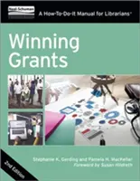 Winning Grants : Un manuel pratique pour les bibliothécaires - Winning Grants: A How-To-Do-It Manual for Librarians