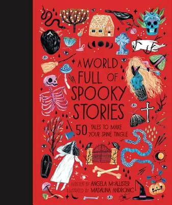 Un monde plein d'histoires à faire froid dans le dos : 50 contes pour vous faire froid dans le dos - A World Full of Spooky Stories: 50 Tales to Make Your Spine Tingle