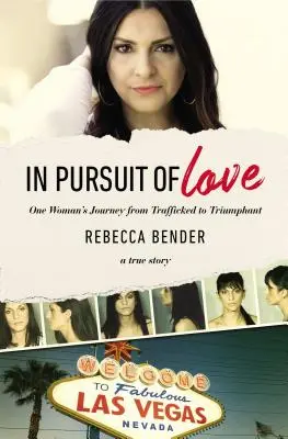 À la poursuite de l'amour : Le voyage d'une femme, de la traite au triomphe - In Pursuit of Love: One Woman's Journey from Trafficked to Triumphant