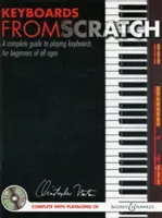 Keyboards from Scratch - Un guide complet pour jouer des claviers pour les débutants de tous âges - Keyboards from Scratch - A Complete Guide to Playing Keyboards for Beginners of All Ages