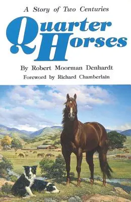 Quarter Horses : L'histoire de deux siècles - Quarter Horses: A Story of Two Centuries