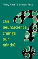 Les neurosciences peuvent-elles changer nos esprits ? - Can Neuroscience Change Our Minds?