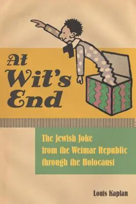 Au bout de l'esprit : Le discours mortel sur la plaisanterie juive - At Wit's End: The Deadly Discourse on the Jewish Joke