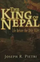 Le roi du Népal : La vie avant la guerre de la drogue - The King of Nepal: Life Before the Drug Wars