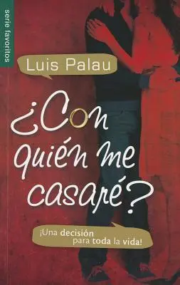 Quien Me Casare........................... : Une décision pour toute la vie ! - Con Quien Me Casare?: Una Decision Para Toda la Vida!