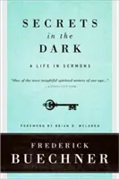 Secrets dans l'obscurité : une vie en sermons - Secrets in the Dark: A Life in Sermons