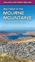 Grandes randonnées dans les Mourne Mountains - 7 itinéraires différents pour les Seven Sevens, le Mourne Wall Walk, le Mourne 500 et plus encore. - Big Hikes in the Mourne Mountains - 7 different routes for the Seven Sevens, the Mourne Wall Walk, the Mourne 500 & more