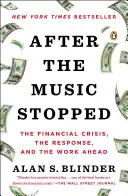 Après l'arrêt de la musique : La crise financière, la réponse et le travail à venir - After the Music Stopped: The Financial Crisis, the Response, and the Work Ahead