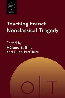 Enseigner la tragédie néoclassique française - Teaching French Neoclassical Tragedy