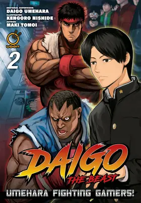 Daigo la bête : Umehara Fighting Gamers ! Volume 2 - Daigo the Beast: Umehara Fighting Gamers! Volume 2